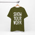 Show Your Work Premium T-Shirt
