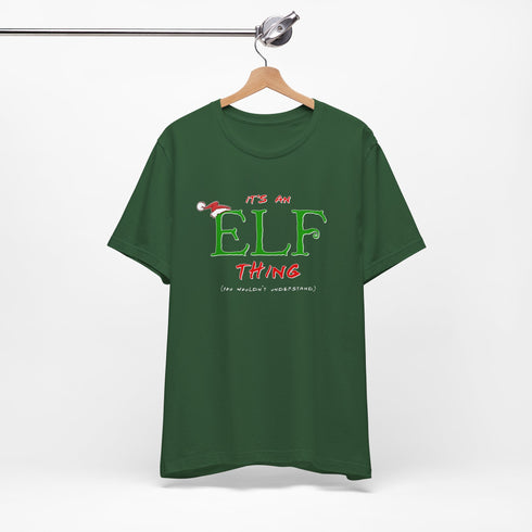 It's an Elf Thing Holiday Tee