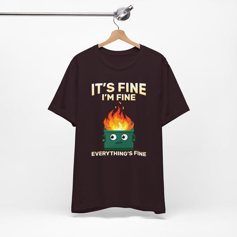 "It's Fine" Dumpster Fire T-Shirt