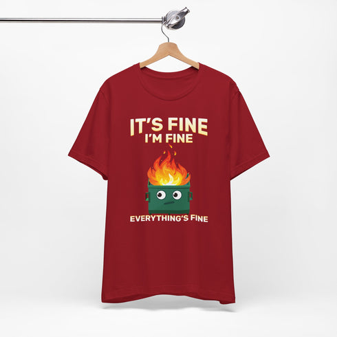 "It's Fine" Dumpster Fire T-Shirt