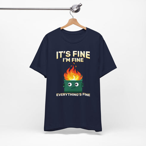 "It's Fine" Dumpster Fire T-Shirt