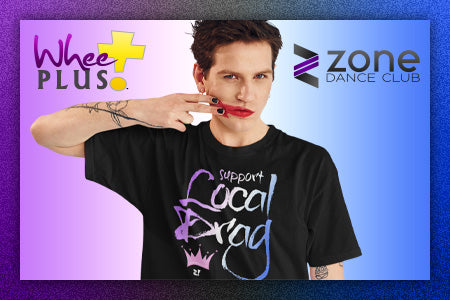Support Local Drag Collab with Zone Dance Club
