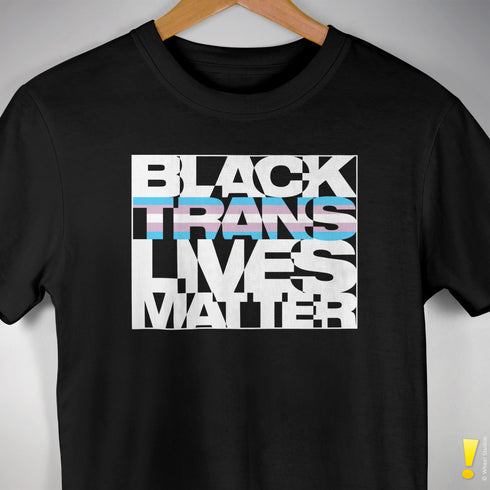 Black Trans Lives Matter T-Shirt