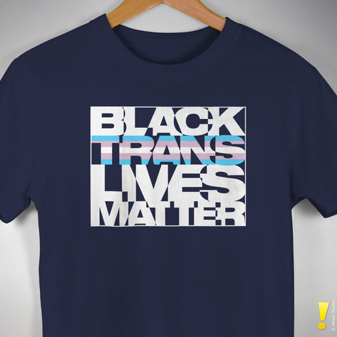 Black Trans Lives Matter T-Shirt