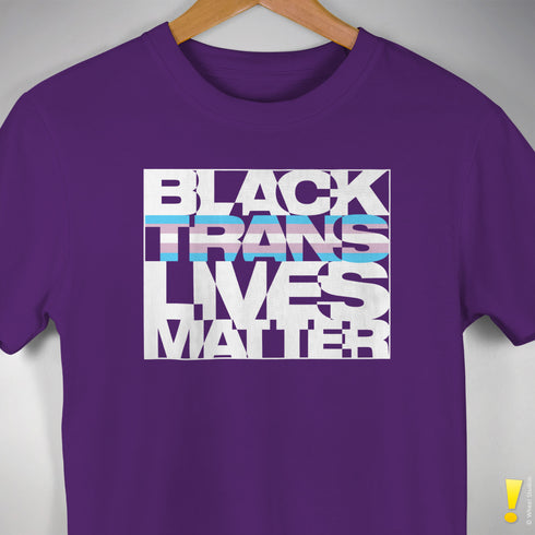 Black Trans Lives Matter T-Shirt