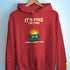 "It's Fine" Dumpster Fire Hoodie