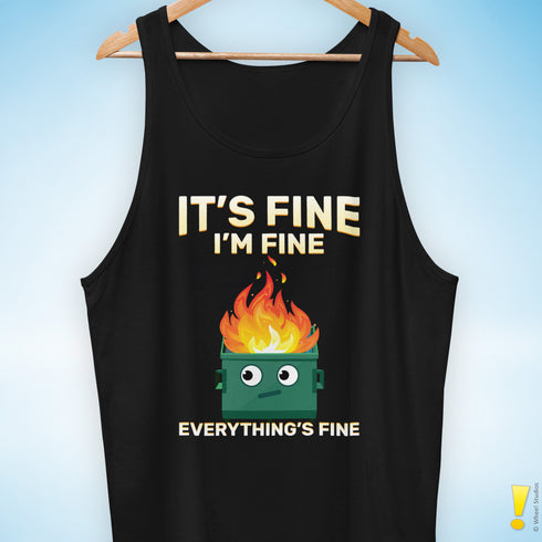 "It's Fine" Dumpster Fire Tank Top