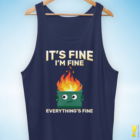 "It's Fine" Dumpster Fire Tank Top