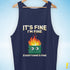 "It's Fine" Dumpster Fire Tank Top