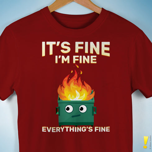 "It's Fine" Dumpster Fire T-Shirt
