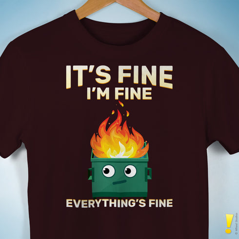 "It's Fine" Dumpster Fire T-Shirt