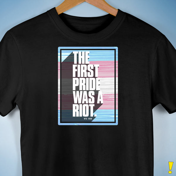 The First Pride Was a Riot - Trans Pride Flag Premium Unisex T-Shirt