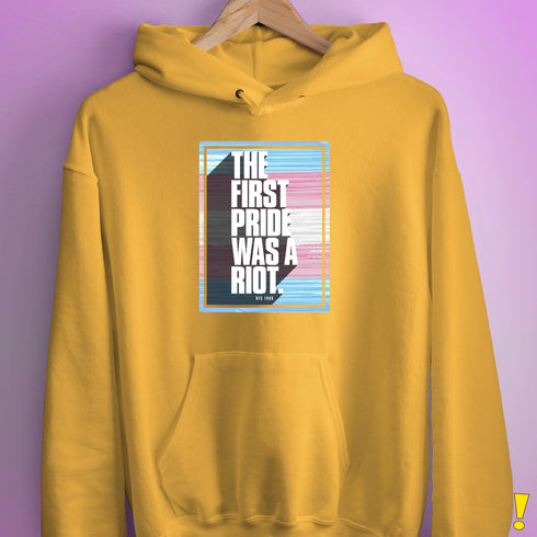The First Pride Was a Riot - Trans Pride Flag Hoodie