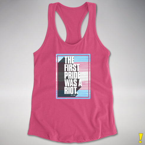 The First Pride Was A Riot - Trans Pride Flag Racerback Tank