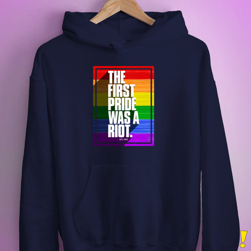 The First Pride Was a Riot - LGBTQ Rainbow Pride Hoodie