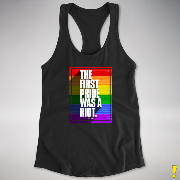 The First Pride Was A Riot - LGBTQ Rainbow Pride Racerback Tank