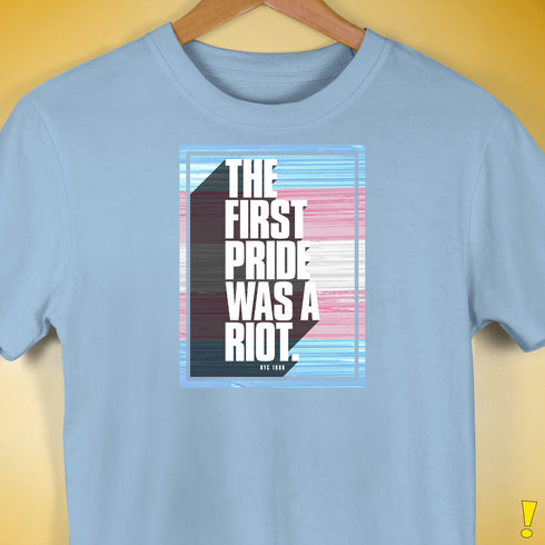 The First Pride Was a Riot - Trans Pride Flag Premium Unisex T-Shirt