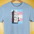 The First Pride Was a Riot - Trans Pride Flag Premium Unisex T-Shirt