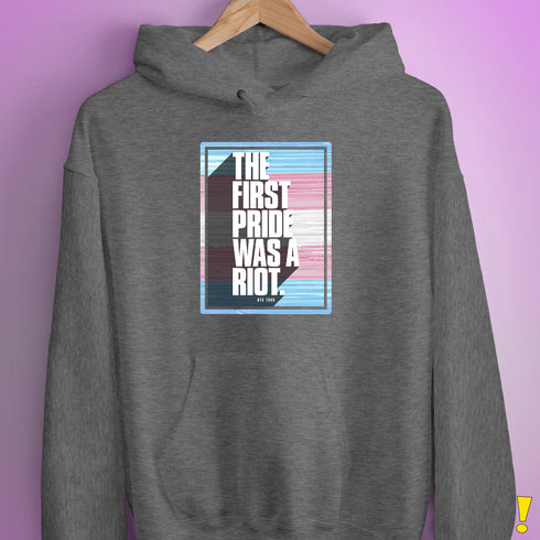 The First Pride Was a Riot - Trans Pride Flag Hoodie