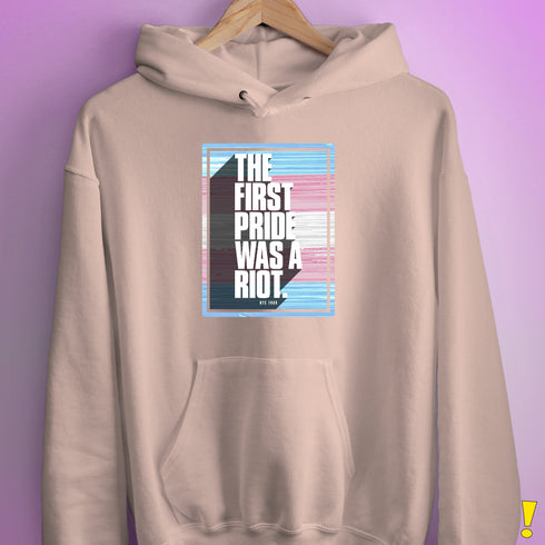 The First Pride Was a Riot - Trans Pride Flag Hoodie