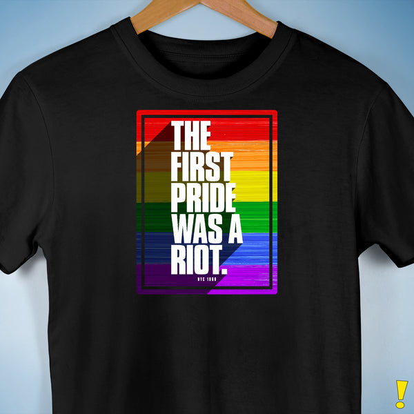 The First Pride Was a Riot - LGBTQ Rainbow Pride Premium Unisex