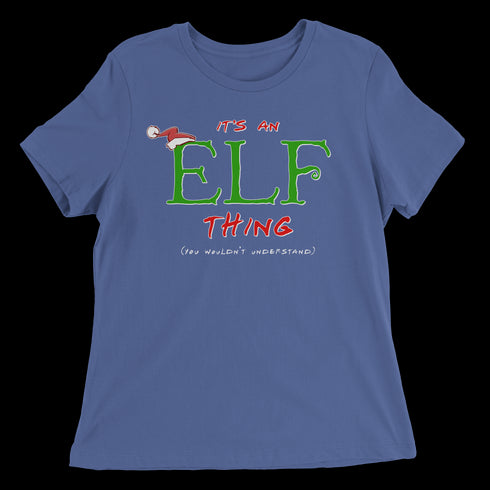 It's an Elf Thing, You Wouldn't Understand Women's Relaxed Tee - Royal Blue