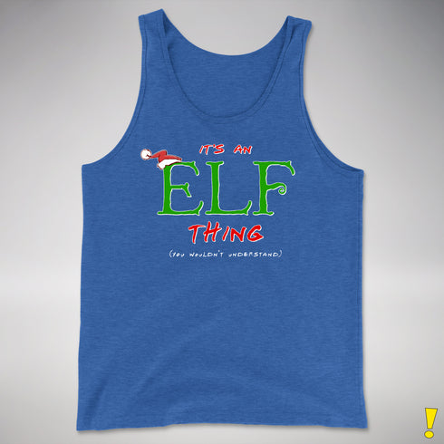 It's an Elf Thing, You Wouldn't Understand Tank Top - Royal Blue Triblend