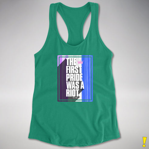 The First Pride Was A Riot - Drag Pride Racerback Tank