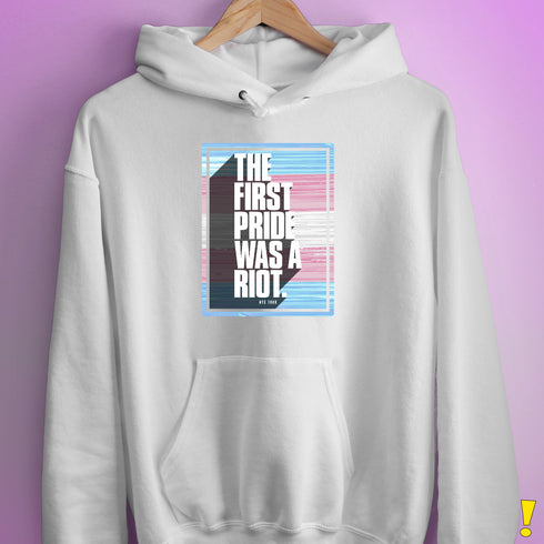 The First Pride Was a Riot - Trans Pride Flag Hoodie