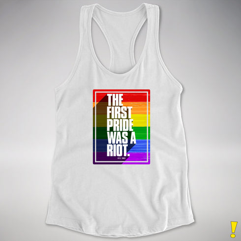 The First Pride Was A Riot - LGBTQ Rainbow Pride Racerback Tank