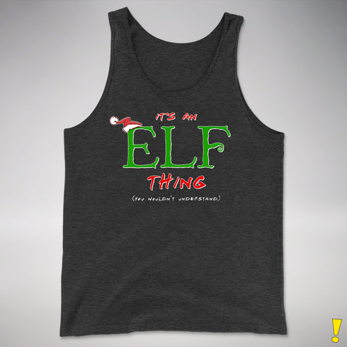 It's an Elf Thing, You Wouldn't Understand Tank Top - Charcoal Triblend