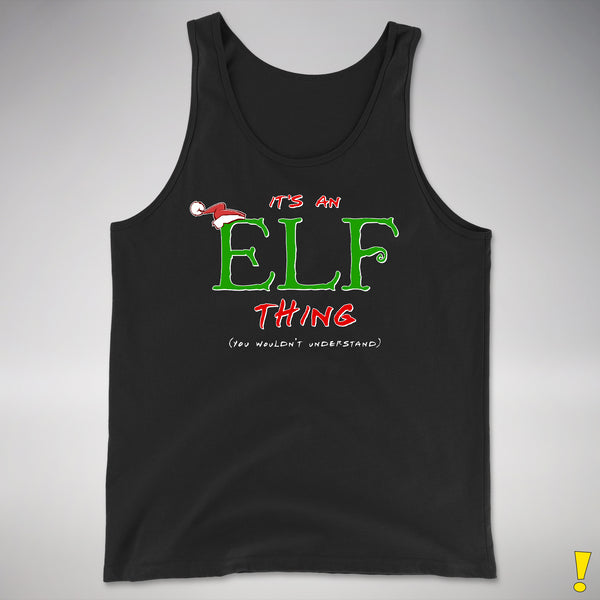 It's an Elf Thing, You Wouldn't Understand Tank Top - Black