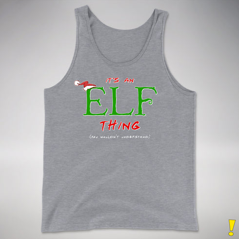 It's an Elf Thing, You Wouldn't Understand Tank Top - Grey Heather
