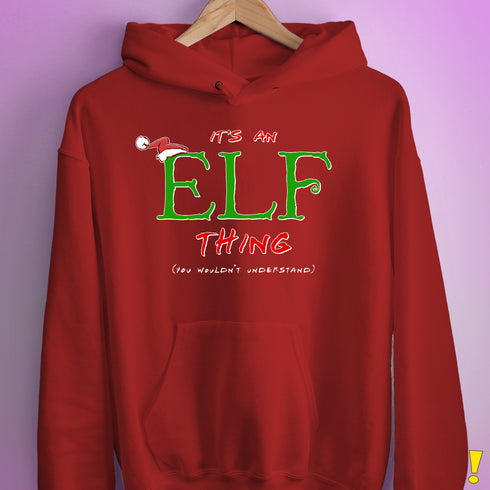 It's an Elf Thing, You Wouldn't Understand Hoodie - Red