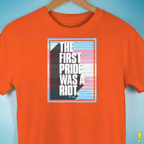 The First Pride Was a Riot - Trans Pride Flag Premium Unisex T-Shirt