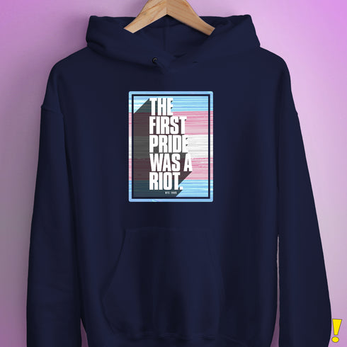 The First Pride Was a Riot - Trans Pride Flag Hoodie