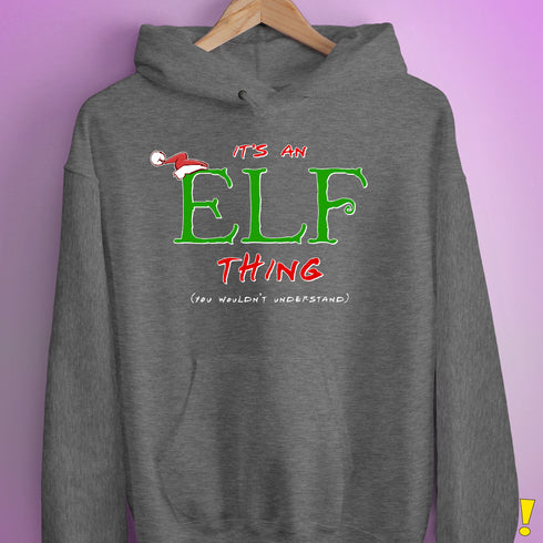 It's an Elf Thing, You Wouldn't Understand Hoodie - Grey Heather
