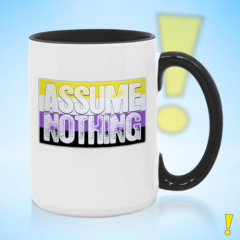 Assume Nothing Nonbinary Pride Flag Color Accent Mug