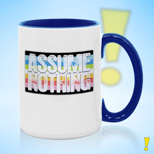 Assume Nothing Queer Pride Flag Color Accent Mug
