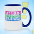 Assume Nothing Polysexual Pride Flag Color Accent Mug