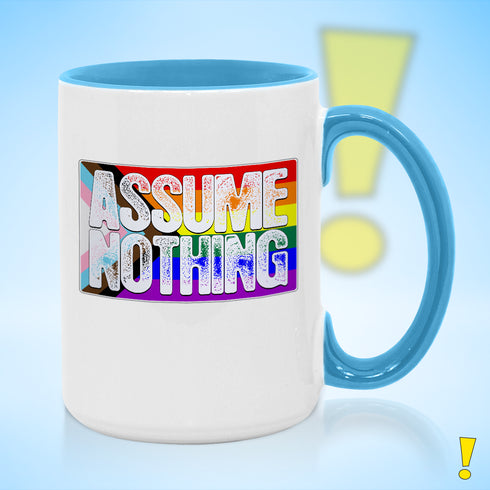 Assume Nothing LGBTQ Progress Pride Flag Color Accent Mug