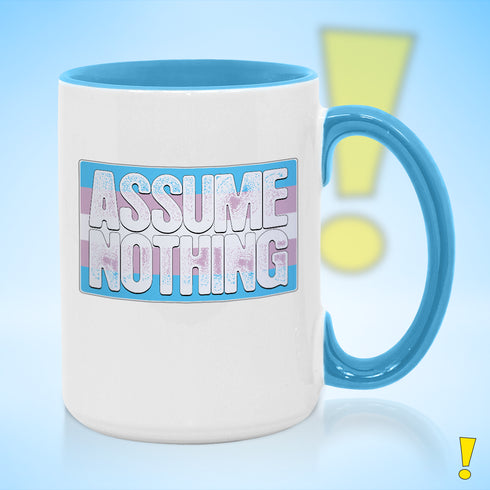 Assume Nothing Transgender Trans Pride Flag Color Accent Mug