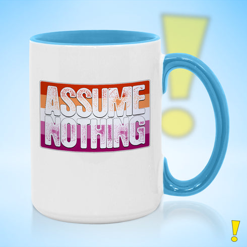 Assume Nothing Lesbian Pride Flag Color Accent Mug