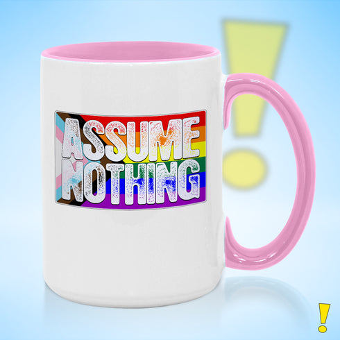 Assume Nothing LGBTQ Progress Pride Flag Color Accent Mug