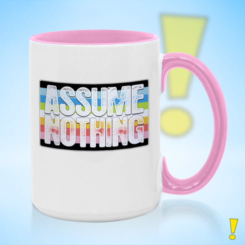 Assume Nothing Queer Pride Flag Color Accent Mug