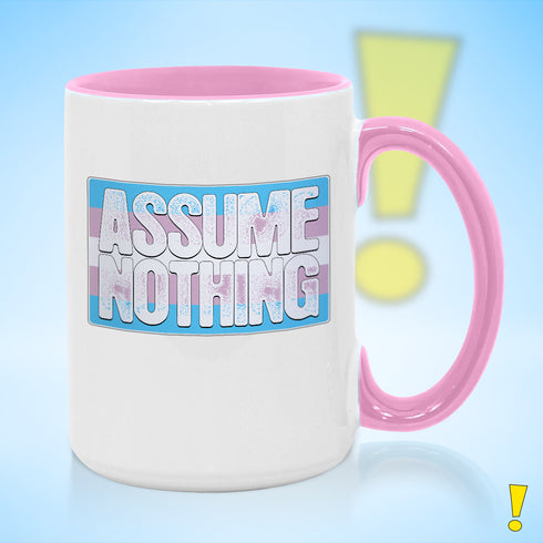 Assume Nothing Transgender Trans Pride Flag Color Accent Mug