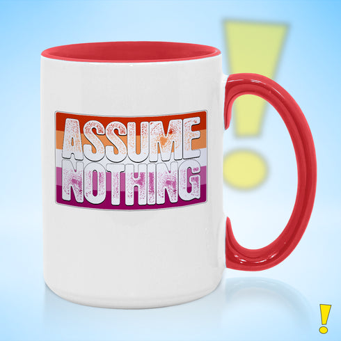 Assume Nothing Lesbian Pride Flag Color Accent Mug