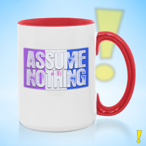 Assume Nothing Drag Pride Flag Color Accent Mug