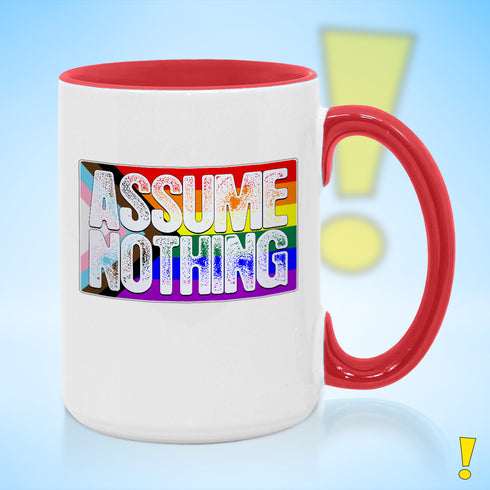 Assume Nothing LGBTQ Progress Pride Flag Color Accent Mug