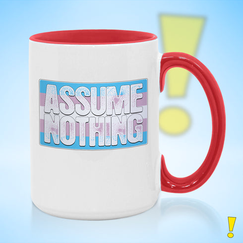 Assume Nothing Transgender Trans Pride Flag Color Accent Mug